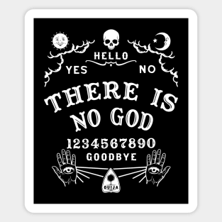 There Is No God Ouija Board Magnet